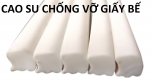 Cao su chống vỡ giấy bế